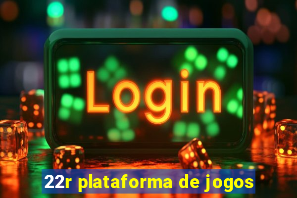 22r plataforma de jogos